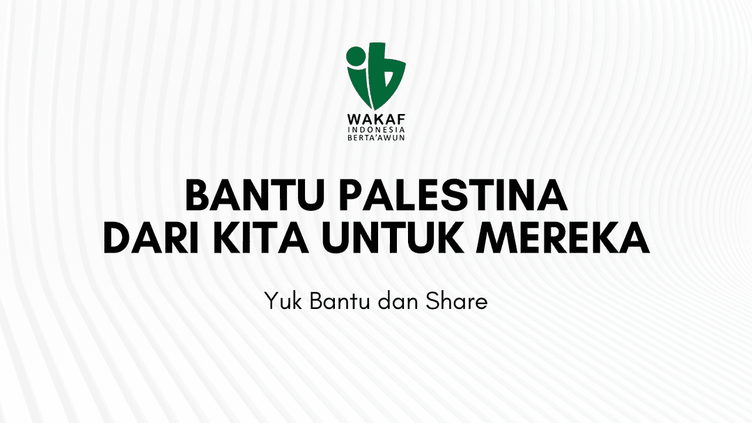 Bantu Palestina Dari Kita Untuk Mereka.