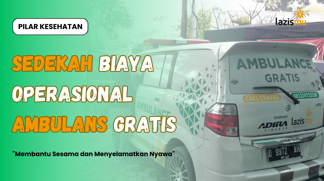 Sedekah Biaya Operasional Ambulans Gratis Lazismu Jabar